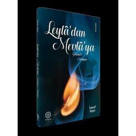 Leyla’dan Mevla’ya - İsmail Bilgin