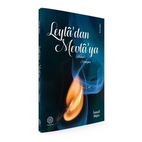 Leyla’dan Mevla’ya - İsmail Bilgin