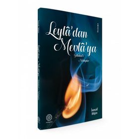 Leyla’dan Mevla’ya - İsmail Bilgin