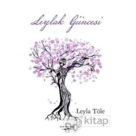 Leylak Güncesi - Leyla Töle
