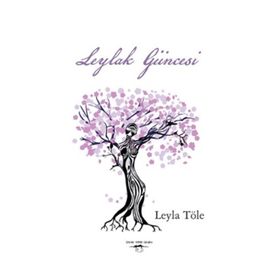 Leylak Güncesi - Leyla Töle
