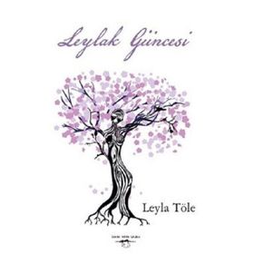 Leylak Güncesi - Leyla Töle