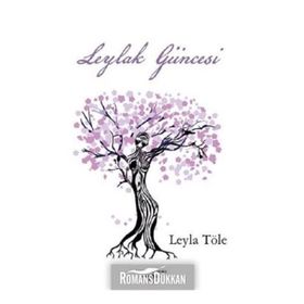 Leylak Güncesi - Leyla Töle