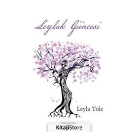 Leylak Güncesi - Leyla Töle