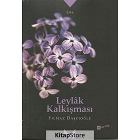 Leylak Kalkışması - Yılmaz Daşçıoğlu