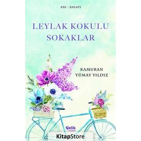 Leylak Kokulu Sokaklar - Kamuran Tümay Yıldız