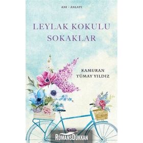 Leylak Kokulu Sokaklar - Kamuran Tümay Yıldız