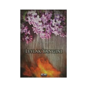 Leylak Yangını - Tülay Akkoyun