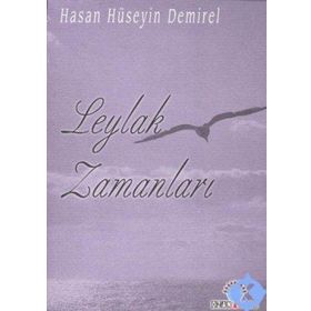 LEYLAK ZAMANLARI - HASAN HÜSEYİN DEMIREL