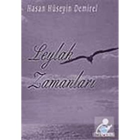 LEYLAK ZAMANLARI - HASAN HÜSEYİN DEMIREL