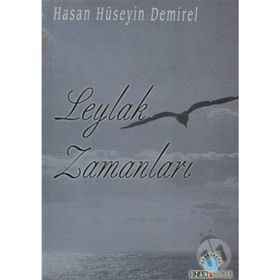 LEYLAK ZAMANLARI - HASAN HÜSEYİN DEMIREL