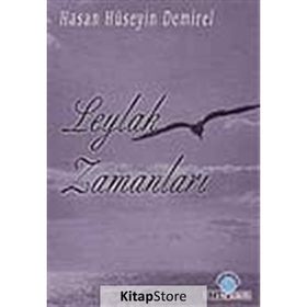 LEYLAK ZAMANLARI - HASAN HÜSEYİN DEMIREL