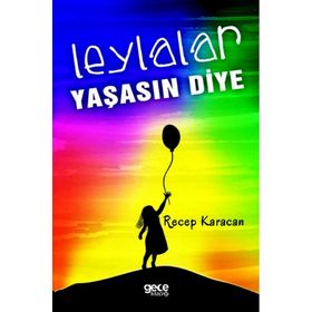 Leylalar Yaşasın Diye - Recep Karacan