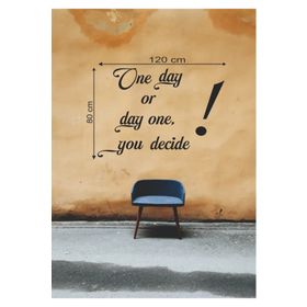 Leylaser 120x80 cm One Day or Day One You Decide Ahşap Duvar Yazısı