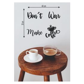 Leylaser 40x30 cm Don't War Make Coffee Ahşap Duvar Yazısı