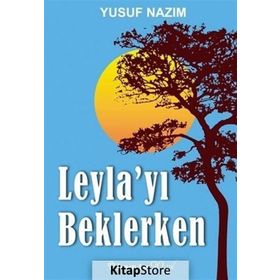 Leyla’yı Beklerken - Arif Çiçek