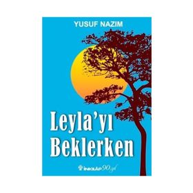 Leyla’yı Beklerken - Arif Çiçek
