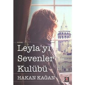 Leyla’yı Sevenler Kulübü - Hakan Kağan