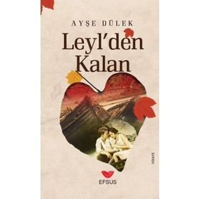 Leyl'den Kalan - Ayşe Dülek
