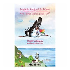 Leyleğin Ayağındaki Dünya - Özgür Atilla
