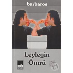 Leyleğin Ömrü - Barbaros Uzuner