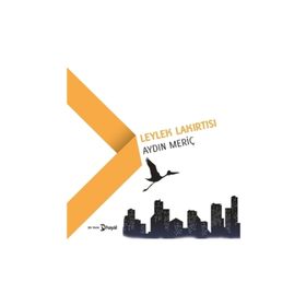 Leylek Lakırtısı - Aydın Meriç