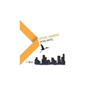 Leylek Lakırtısı - Aydın Meriç