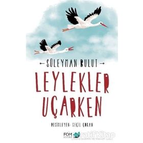 Leylekler Uçarken - Süleyman Bulut