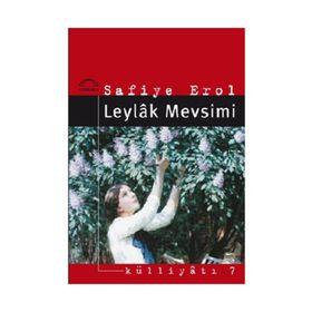 LEYLÂK MEVSIMI - SAFIYE EROL