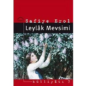 LEYLÂK MEVSIMI - SAFIYE EROL