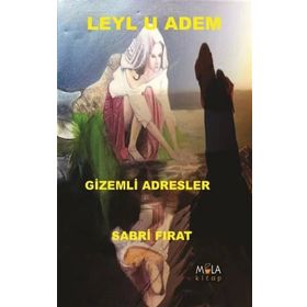Leylu Adem Gizemli Adresler Sabri Fırat