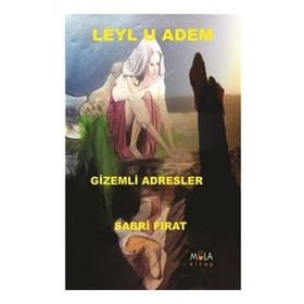Leylu Adem Gizemli Adresler Sabri Fırat