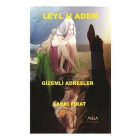 Leylu Adem Gizemli Adresler Sabri Fırat