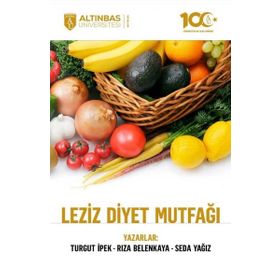 Leziz Diyet Mutfağı Altınbaş Üniversitesi Yayınları