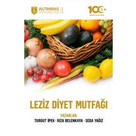 Leziz Diyet Mutfağı Altınbaş Üniversitesi Yayınları