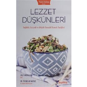 Lezzet Düşkünleri - Ali Akbalık , Turgay Köse
