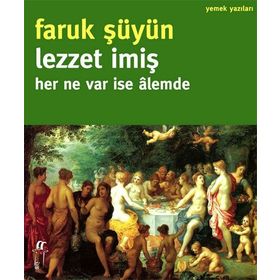 LEZZET İMIŞ HER NE VAR ISE ÂLEMDE - FARUK ŞÜYÜN