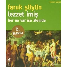 LEZZET İMIŞ HER NE VAR ISE ÂLEMDE - FARUK ŞÜYÜN
