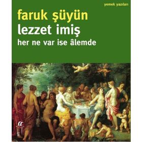LEZZET İMIŞ HER NE VAR ISE ÂLEMDE - FARUK ŞÜYÜN