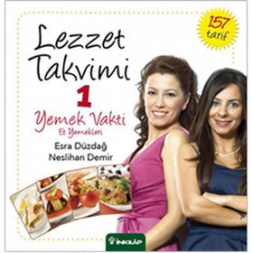 Lezzet Takvimi 1 Yemek Vakti Et Yemekleri - Esra Düzdağ - Neslihan Demir