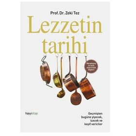 LEZZETIN TARIHI - ZEKI TEZ
