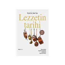 LEZZETIN TARIHI - ZEKI TEZ