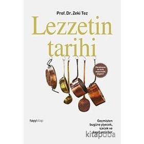 LEZZETIN TARIHI - ZEKI TEZ