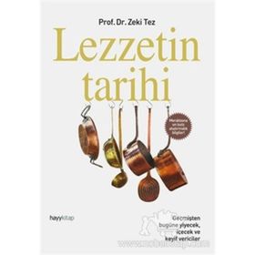 LEZZETIN TARIHI - ZEKI TEZ