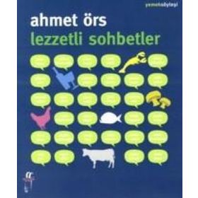 LEZZETLI SOHBETLER - AHMET ÖRS