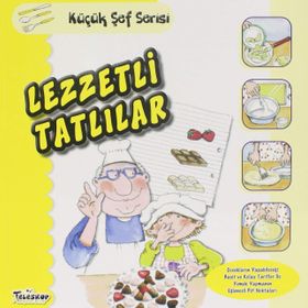 Lezzetli Tatlılar / Küçük Şef Serisi - Mercedes Segarra - Teleskop Popüler Bilim Yayınları