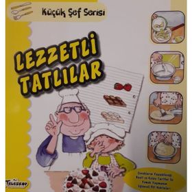 Lezzetli Tatlılar / Küçük Şef Serisi - Mercedes Segarra - Teleskop Popüler Bilim Yayınları