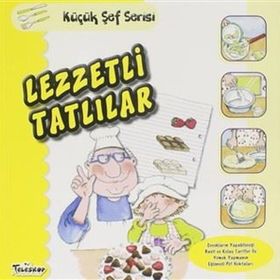 Lezzetli Tatlılar / Küçük Şef Serisi - Mercedes Segarra - Teleskop Popüler Bilim Yayınları