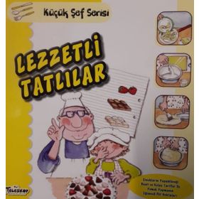 Lezzetli Tatlılar / Küçük Şef Serisi - Mercedes Segarra - Teleskop Popüler Bilim Yayınları