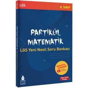 LGS Yeni Nesil Soru Bankası - Partikül Matematik